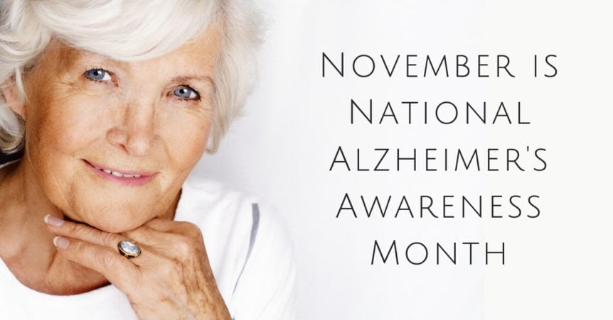 November is National Alzheimer's Awareness Month