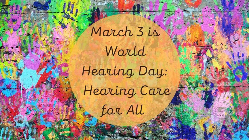 March 3 is World Hearing Day Hearing Care for All