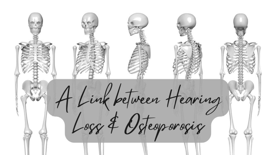 A Link between Hearing Loss & Osteoporosis
