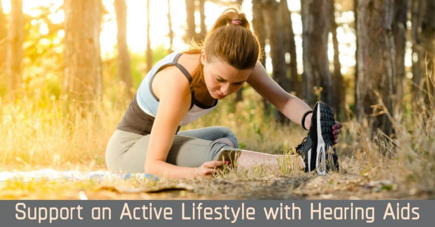 Support on Active Lifestyle with Hearing Aids