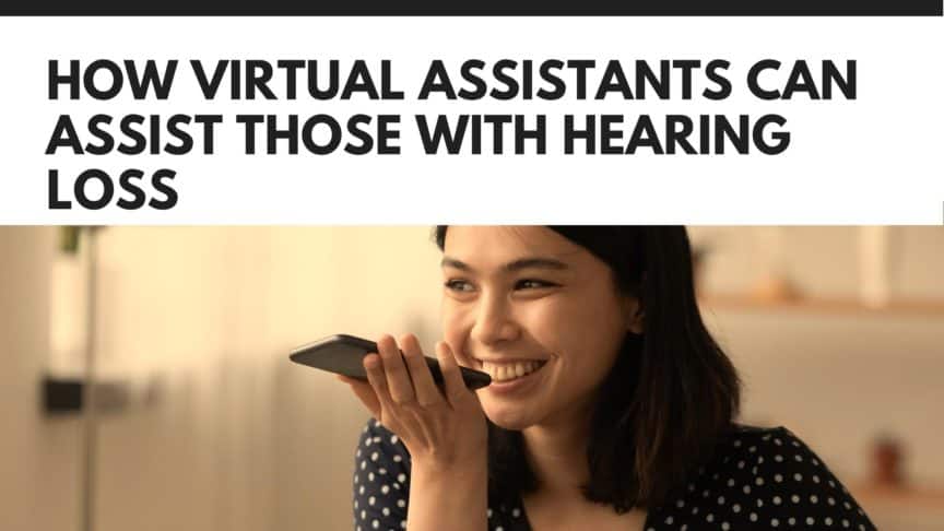 How-Virtual-Assistants-Can-Assist-Those-with-Hearing-Loss